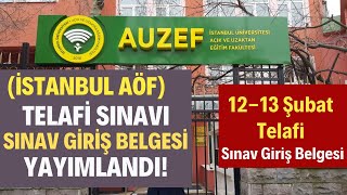 İstanbul Aöf Telafi Sınavı, Sınav Giriş Belgesi Yayınlandı Auzef Sınav Giriş Belgesi Nasıl Alınır?
