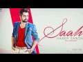 Saah - Hardy Sandhu (Full Audio Song)