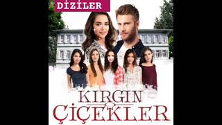Kırgın Çiçekler Dizisinin Jenerik Müziği