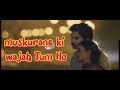 muskurane ki wajah Tum Ho song-Arijit singh । Movie -city light ।।#lofimusic #sadsong