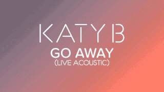Watch Katy B Go Away video