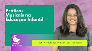 Ep. nº 01 - Práticas Musicais na Educação Infantil