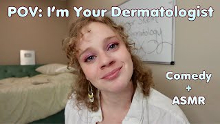 The Southern Dermatologist Asmr Comedy
