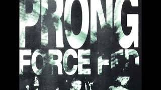Watch Prong Force Fed video