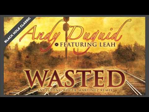 Andy Duguid featuring Leah - Wasted
