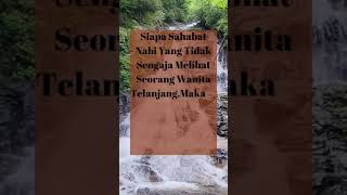 Siapa Sahabat Nabi Yang Tidak Sengaja Melihat Seorang Wanita Telanjang,Maka Ia Bersumpah...