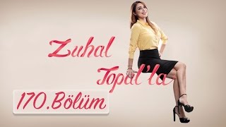 Zuhal Topalla 170. Bölüm Hd 18 Nisan 2017
