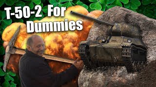 WoT || T-50-2 For Dummies