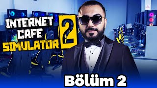 KABİN İŞİNDEN PARAYI VURDUK!! YENİ INTERNET CAFE SIMULATOR 2 (Bölüm: 2) | Barış 