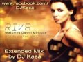 Riva feat. Dannii Minogue - Who Do You Love Now ( DJ Kasa Extended Mix )