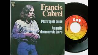 Watch Francis Cabrel Pas Trop De Peine video