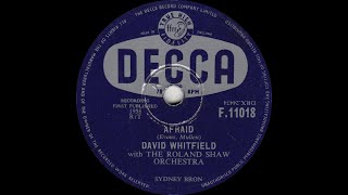 Watch David Whitfield Afraid video