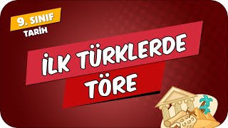 İlk Türklerde Töre | 9.Sınıf Tarih #2024