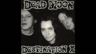 Watch Dead Moon Destination X video