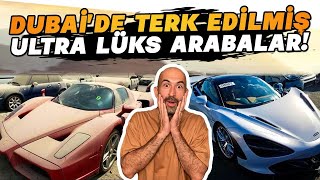 DUBAİ'DE TERKEDİLMİŞ ULTRA LÜKS ARABALAR! 😮 (Ferrari'den Tesla'ya, Lamborghini'd