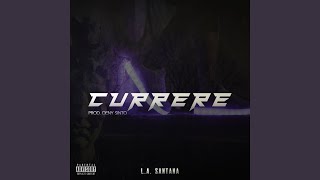 L.A. Santana - Currere Prod. Deny Sinto