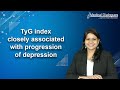 TyG index closely associated with progression of depression