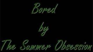 Watch Summer Obsession Bored video