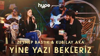 Yine Yazı Bekleriz (Akustik) - Zeynep Bastık, Kubilay Aka