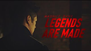 Legends Are Made Magnus Bane