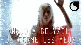 Watch Najoua Belyzel Je Ferme Les Yeux video