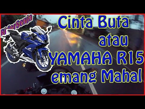 VIDEO : cinta buta atau harga yamaha r15 2017 memang mahal?? - rider senja -rider senja -harga yamahayzf r15 2017 mahal? berbicara mahal tidaknya suatu barang memang tidak bisa langsung head 2 ...