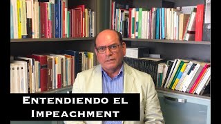 Entendiendo el Impeachment: el juicio político en la legislación comparada