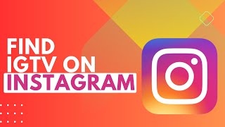 How To Find Igtv On Instagram Find Igtv On Instagram 2023 Instagram Igtv