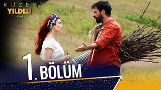 Kuzey Yıldızı İlk Aşk 1. Bölüm | Kuzey'in ''YILDIZLI'' Hikayesi Başlıyor...