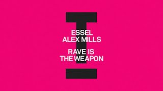 Essel, Alex Mills - Rave Is The Weapon [Tech House]