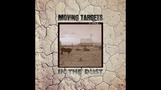 Moving Targets - In The Dust New Album Available To Pre Order Now