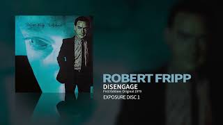 Watch Robert Fripp Disengage video
