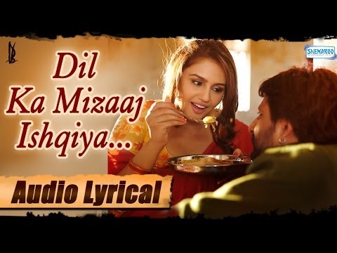 Dil Ka Mizaaj Ishqiya Full Song Lyrical - Madhuri - Naseeruddin...