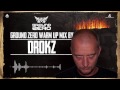 Ground Zero Festival Warm Up Mix by Drokz