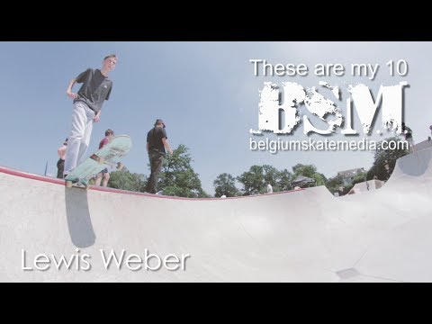 Lewis Weber - These Are My 10 - Belgium Skate Media