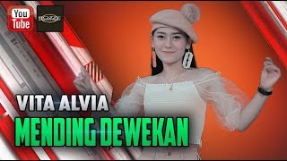 Vita Alvia - Mending Dewekan