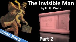 Part 2 - The Invisible Man Audiobook by H. G. Wells (Chs 18-28)