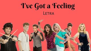 Ive Got A Feeling - Letra