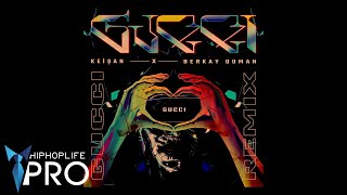 Keişan x Berkay Duman - G U C C I (Remix) ( Audio)