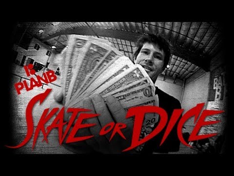 Skate or Dice! - Plan B