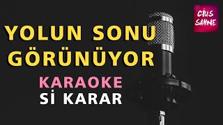 YOLUN SONU GÖRÜNÜYOR Karaoke Altyapı Türküler - Si