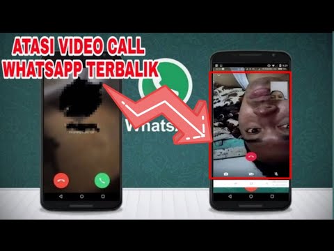 Cara Mengatasi Camera Video Call Aplikasi WhatsApp Terbalik