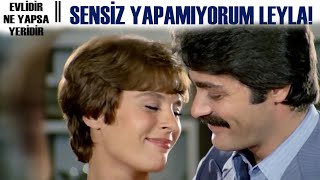 Evlidir Ne Yapsa Yeridir Türk Filmi | Mecnun, Leyla'yı Yine Kandırıyor!