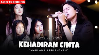 Download lagu Maulana Ardiansyah - Kehadiran Cinta (Live Ska Reggae)