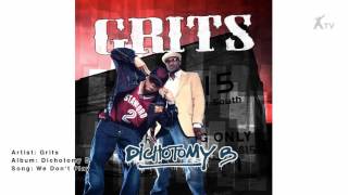 Watch Grits We Dont Play video