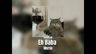Murda-Eh Baba (speed up)