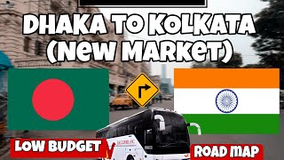 Low Cost Travel From Dhaka To Kolkata New Market By Bus In Bangla Benapole Boarder India