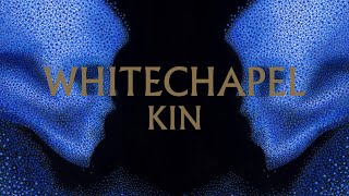 Watch Whitechapel Kin video