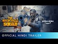 The Suicide Squad (2021) - Official Hindi Trailer | Margot Robbie, Idris Elba, John Cena | Dec 24