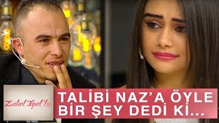 Zuhal Topal'la 154. Bölüm (HD) | Talibi Hekim, Naz'a Öyle Bir Şey Söyledi ki...